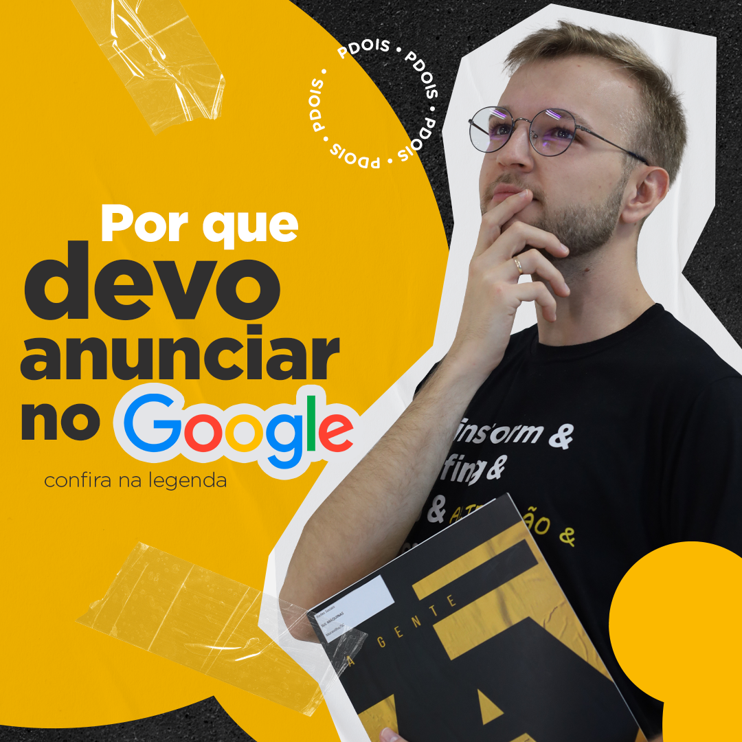 Porque devo anunciar no Google?